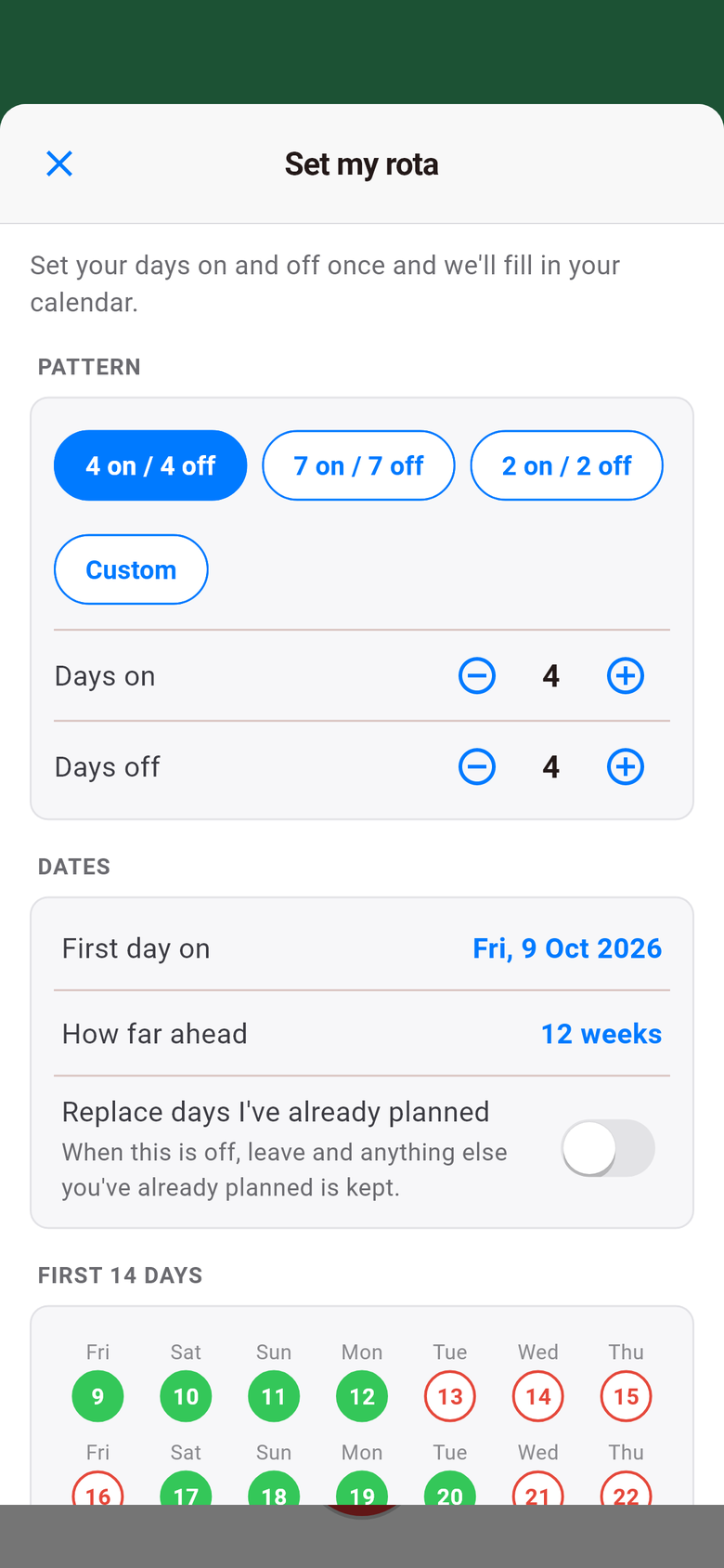 Set my rota with 4 on, 4 off chosen and a preview of the next 14 days.